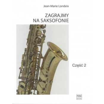 Zagrajmy na saksofonie 2, Jean-Marie Londeix, PWM